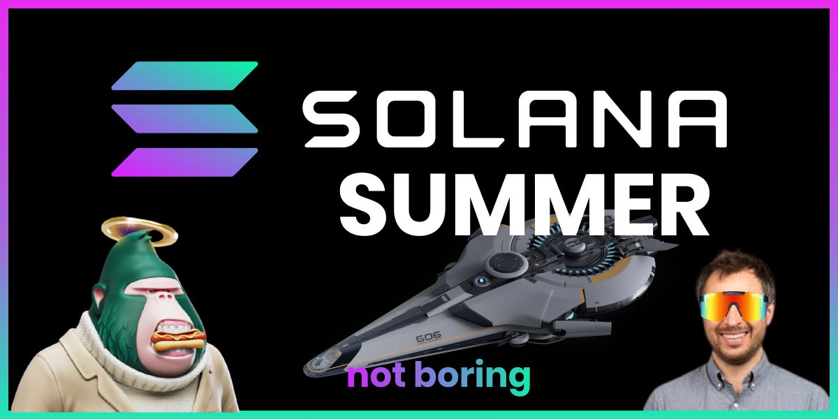 Solana Summer Not Boring By Packy Mccormick