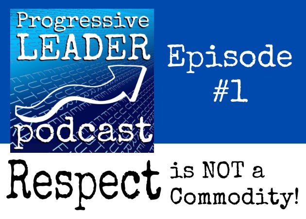 Episode 1: Respect is NOT a Commodity