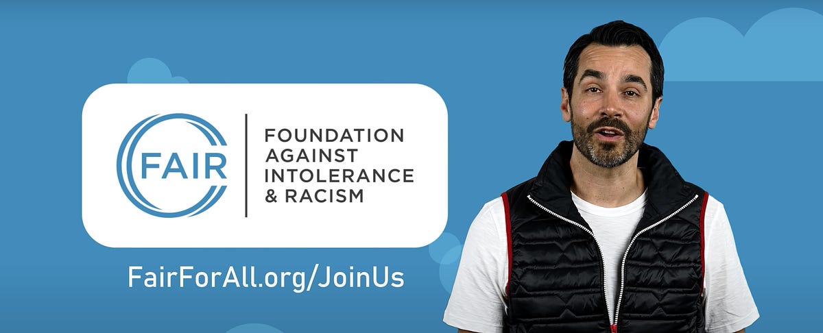 We have to talk about FAIR - The Foundation Against Intolerance & Racism.