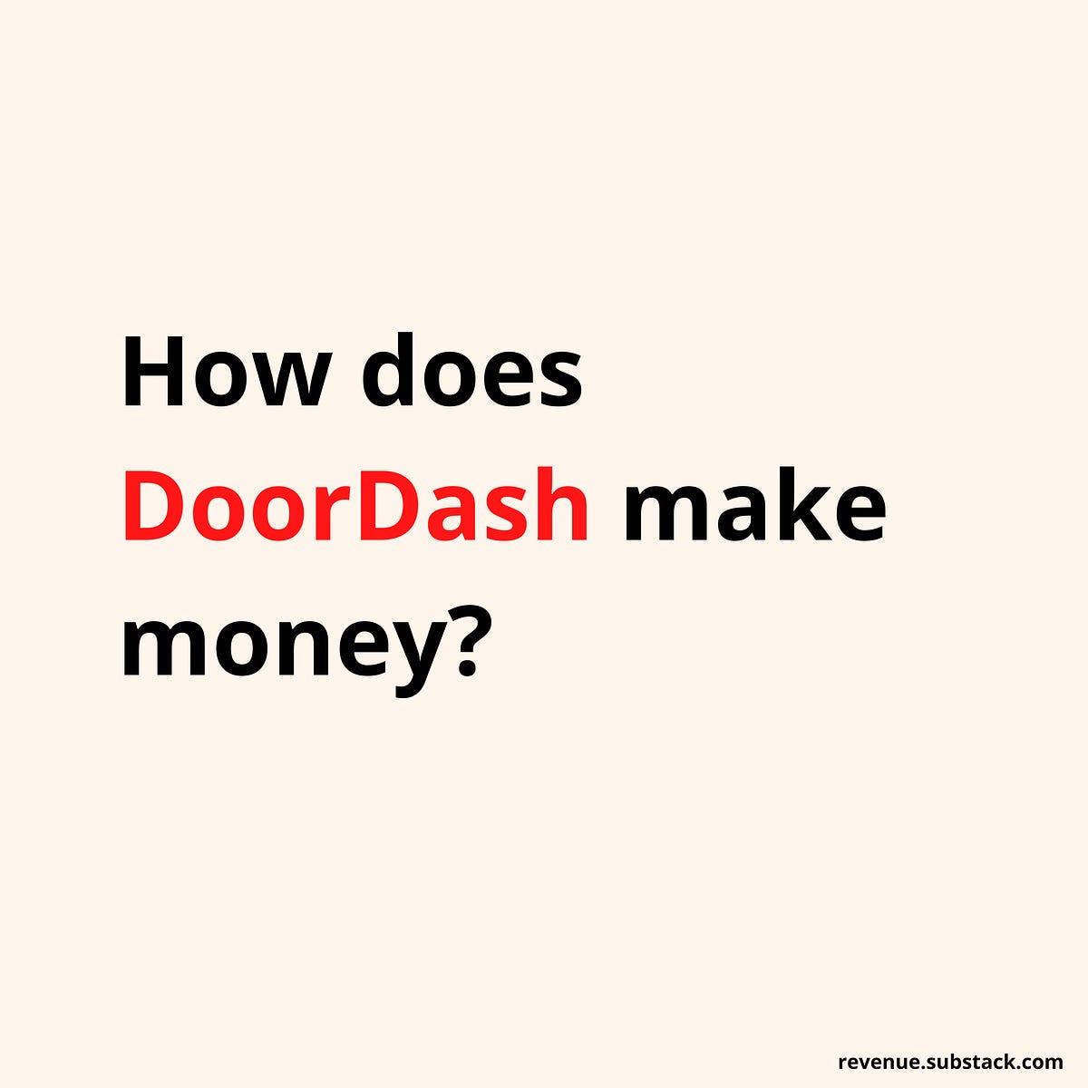 How Does DoorDash Make Money - Company Revenue Insights