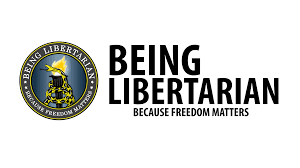 Being Libertarian’s Newsletter