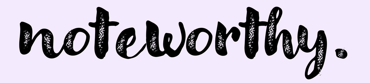 noteworthy noteworthy