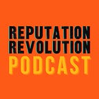 Reputation Revolution Podcast