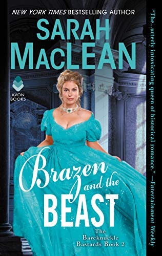 Brazen and the Beast: The Bareknuckle Bastards Book II - Kindle edition by  MacLean, Sarah. Literature & Fiction Kindle eBooks @ Amazon.com.