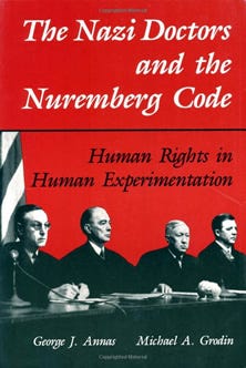 Nuremburg Code: Rights of the Individual Must Come First