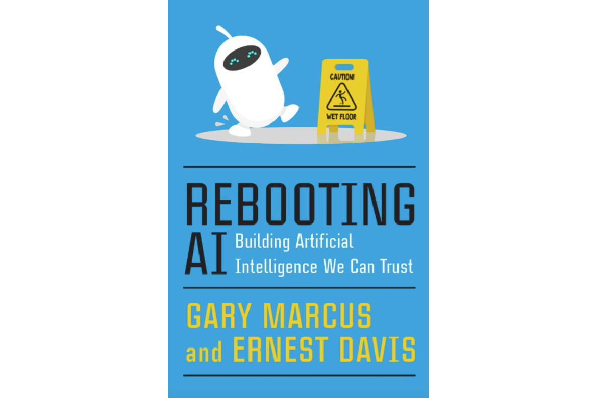 Rebooting AI: Building Artificial Intelligence We Can ... Rebooting AI: Building Artificial Intelligence We Can ...
