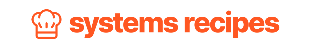 Systems Recipes Systems Recipes