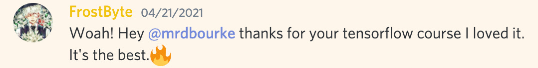 @frostbyte saying thanks for your tensorflow course, it's the best @frostbyte saying thanks for your tensorflow course, it's the best