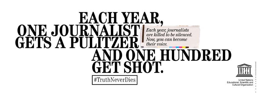 Each year one journalist gets a Pulitzer priz and one hundred get shot Each year one journalist gets a Pulitzer priz and one hundred get shot
