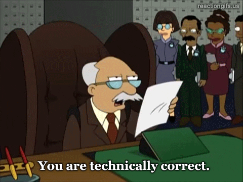 A man reads from a paper, "You are technically correct. The best kind of correct." Gif from The Simpsons
