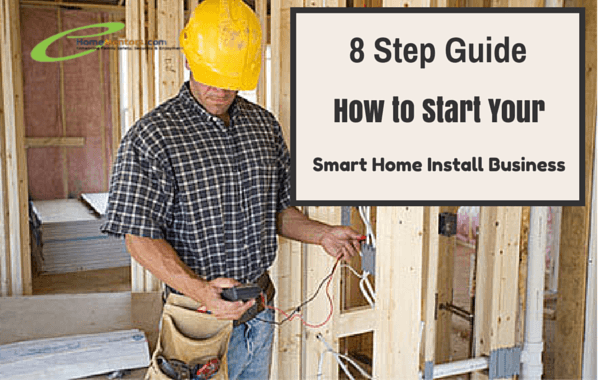 8 Step guide smart home install business