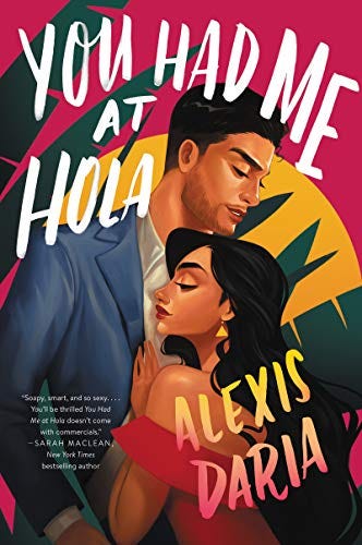 Amazon.com: You Had Me at Hola: A Novel eBook: Daria, Alexis: Kindle Store