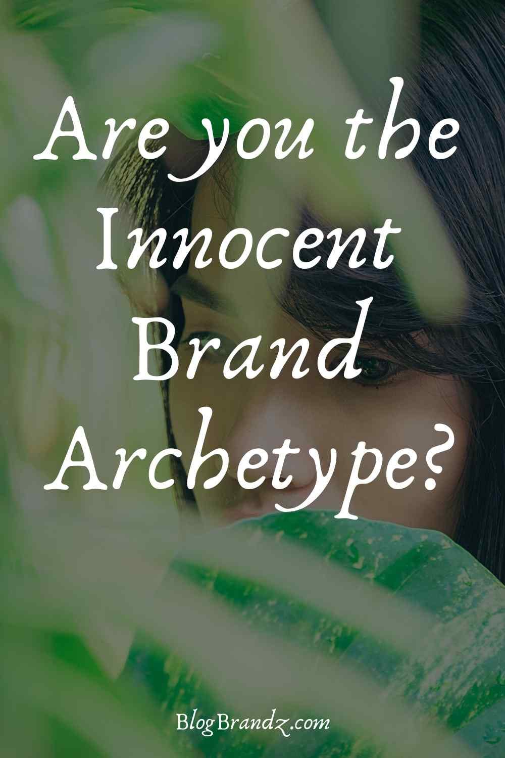 Brand Archetype Innocent Brand Archetype Innocent