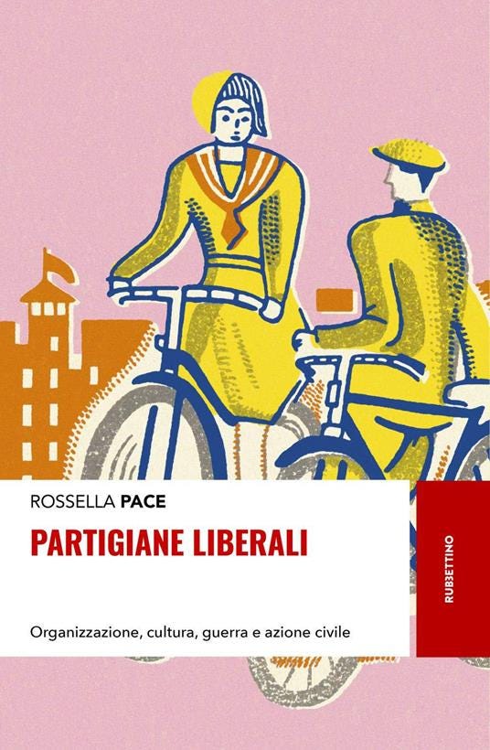 Partigiane liberali. Organizzazione, cultura, guerra e azione civile - Rossella Pace - copertina