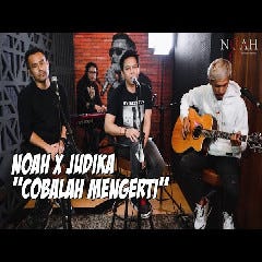 5 30 Mb Download Lagu Noah Cobalah Mengerti Feat Judika Mp3 Gratis