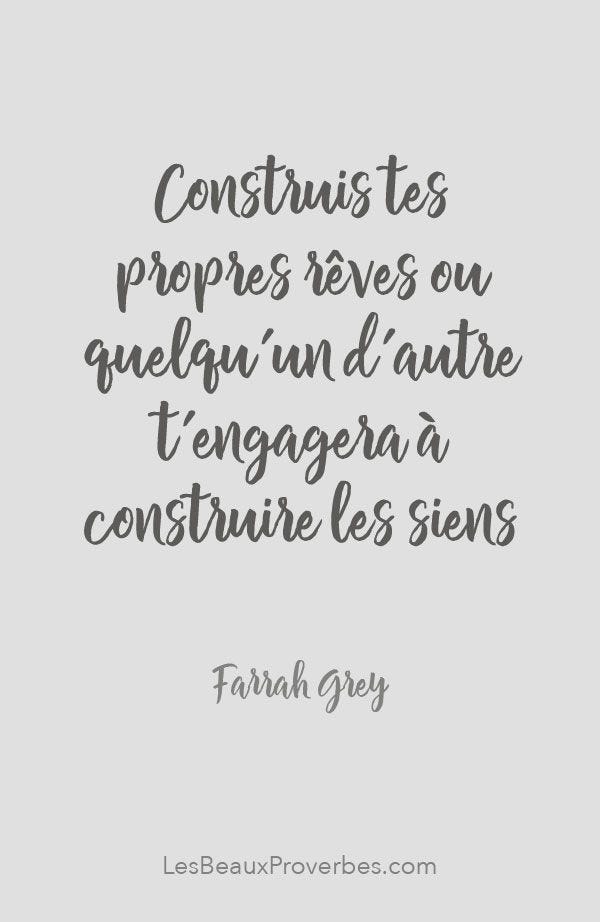 Construis tes propres rêves ou quelqu'un d'autre t'engagera à ... Construis tes propres rêves ou quelqu'un d'autre t'engagera à ...