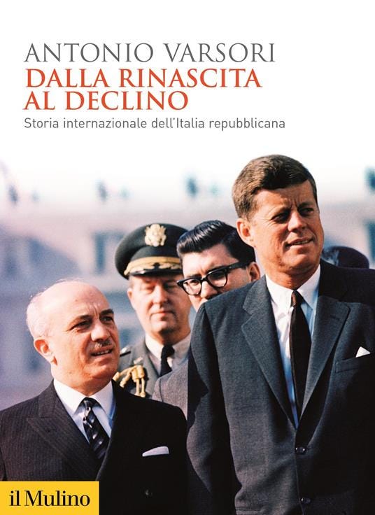 Dalla rinascita al declino. Storia internazionale dell'Italia repubblicana - Antonio Varsori - copertina