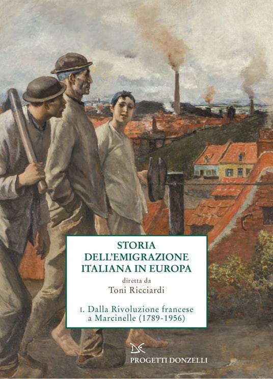 Storia dell'emigrazione italiana in Europa. Vol. 1: Dalla Rivoluzione francese a Marcinelle (1786-1956). - copertina