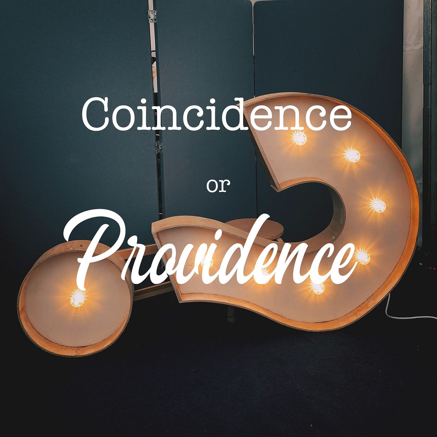 Coincidence or providence? Coincidence or providence?