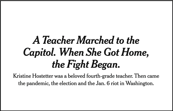 A screenshot of a New York Times headline. It reads: "A Teacher Marched to the Capitol. When She Got Home, the Fight Began." A screenshot of a New York Times headline. It reads: "A Teacher Marched to the Capitol. When She Got Home, the Fight Began."