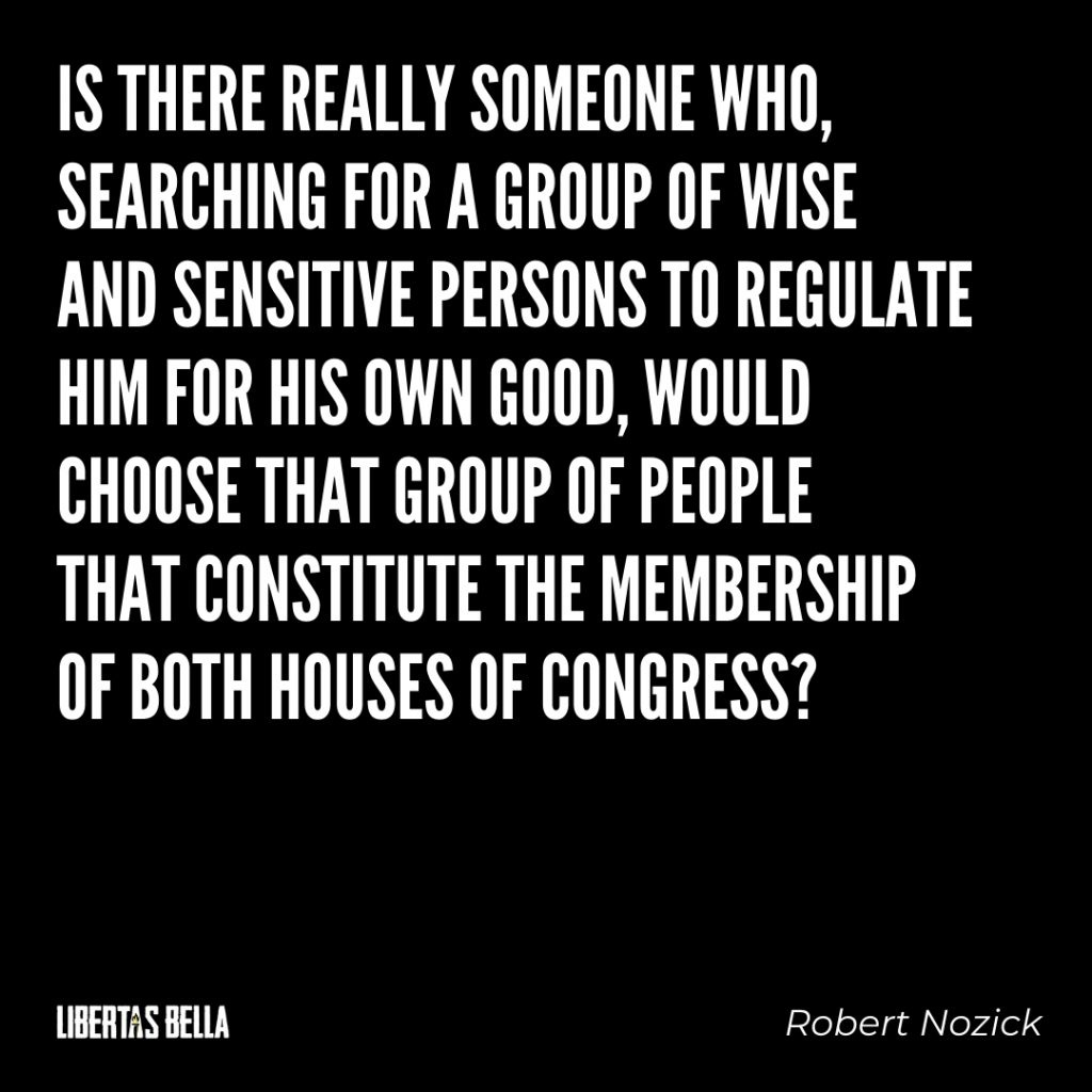 Robert Nozick Quotes - "Is there really someone who, searching for a group of wise and sensitive..."