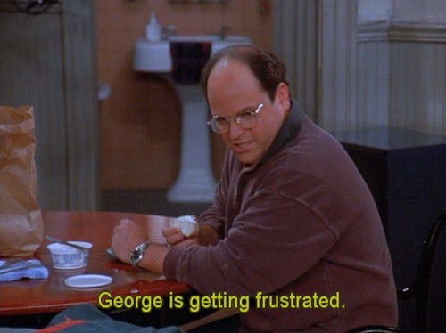 George is getting frustrated – Seinfeld Memes