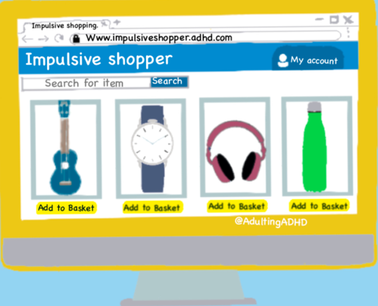 An online website titled impulsiveshopper.adhd.com with images of a ukelele, a watch, headphones and a water bottle. An online website titled impulsiveshopper.adhd.com with images of a ukelele, a watch, headphones and a water bottle.