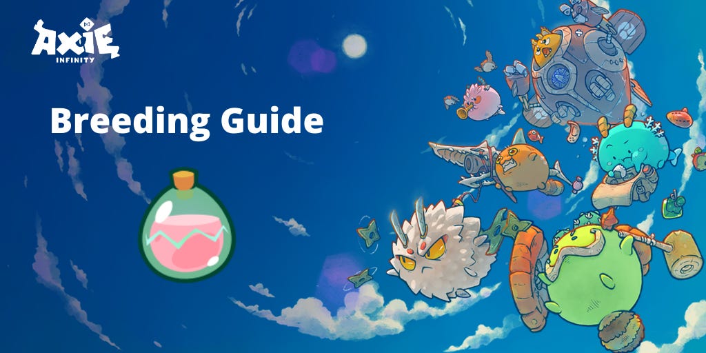 Axie Breeding Guide By Axie Infinity The Lunacian