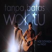 Download Lagu Ade Govinda Tanpa Batas Waktu Feat Fadly Mp3