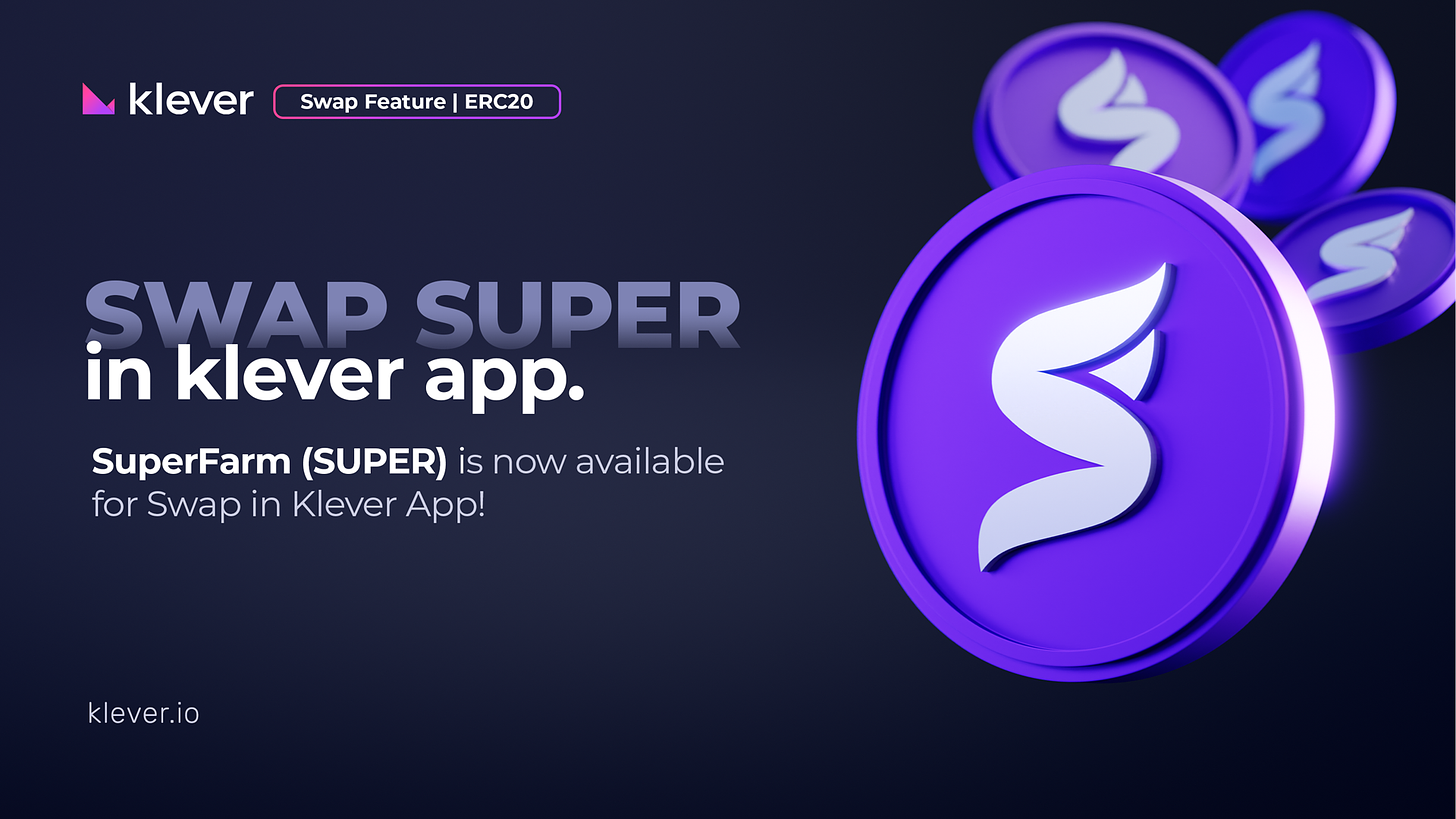 Klever Swap Lists SuperFarm (SUPER) - by Klever - Klever News