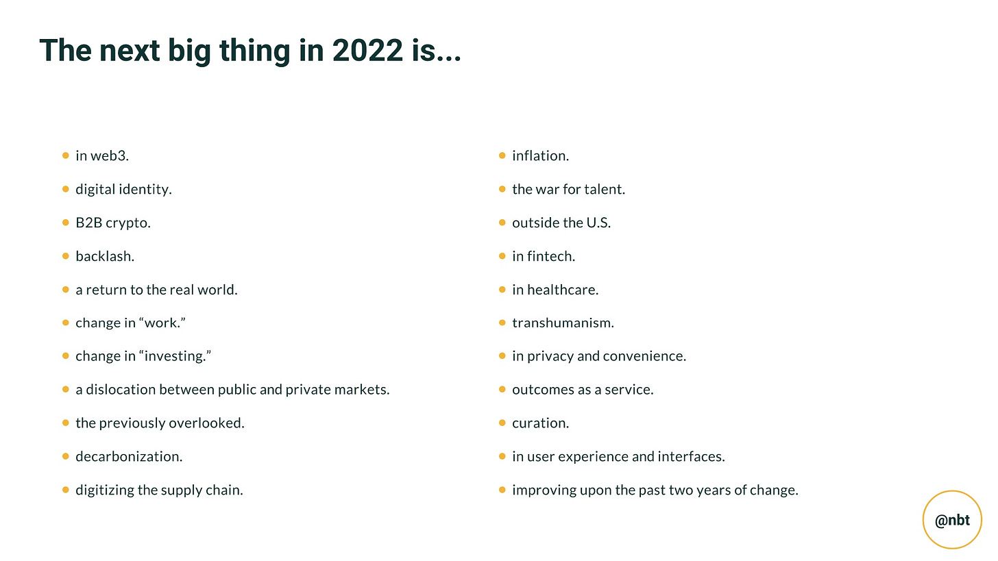 The next big thing in 2022 is... - by Nikhil Basu Trivedi