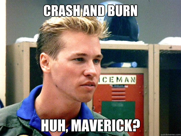 Image result for crash and burn maverick gif