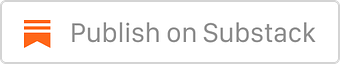 Publish on Substack