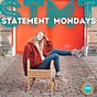 Statement Mondays: Behind the Scenes
