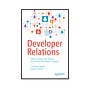 Developer Relations - The Book