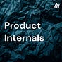 Product Internals