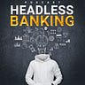 The Headless Banking Letter