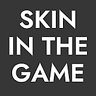 Skin In The Game