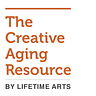 Creative Aging Resource Newsletter from Lifetime Arts