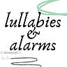 lullabies & alarms