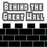 Behind the Great Wall