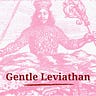 Gentle Leviathan