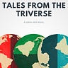 Tales from the Triverse
