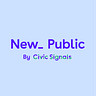New_ Public A place for thinkers, builders, designers, and technologists like you to meet, share inspiration, and make better digital public spaces. Civic Signals started when co-directors Talia Stroud and Eli Pariser asked themselves what thriving publics need from 