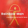 Rainbow Man, a Novel