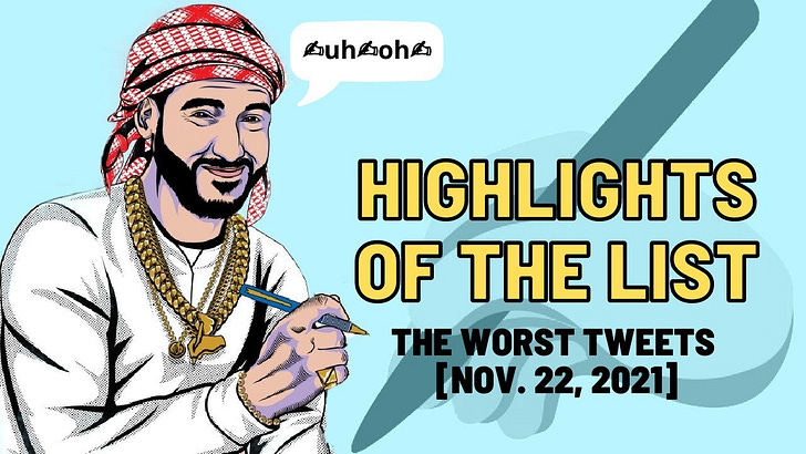 The List of the Worst Tweets of the Week [Nov. 22, 2021]